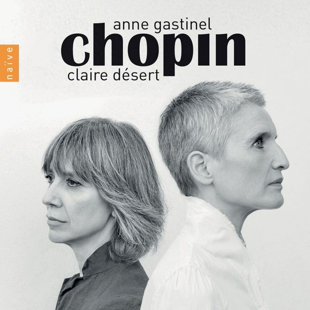 Claire Desert - Chopin By Anne Gastinel CD